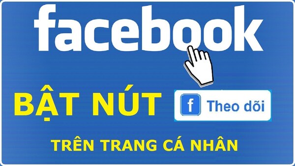 Cách bật chế độ theo dõi trên facebook